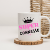 Tasse SUPER CONNASSE