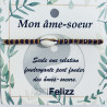 Tenderness bracelets "Mon âme-soeur" (My soul mate)